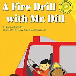 A Fire Drill with Mr. Dill