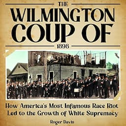 The Wilmington Coup of 1898