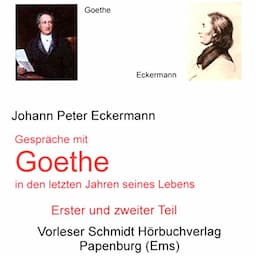 Gespr&auml;che mit Goethe in den letzten Jahren seines Lebens