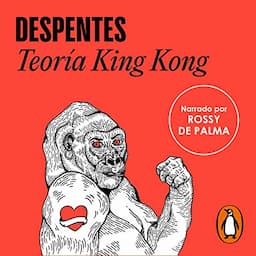 Teor&iacute;a King Kong [King Kong Theory]