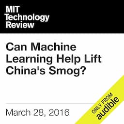 Can Machine Learning Help Lift China's Smog?