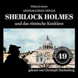 Sherlock Holmes und das r&ouml;mische Konklave