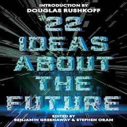 22 Ideas About the Future