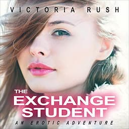 The Exchange Student: An Erotic Adventure