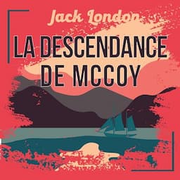 La Descendance de McCoy, une nouvelle de Jack London