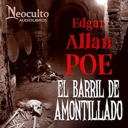 El barril de amontillado [The Cask of Amontillado]