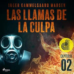 Las llamas de la culpa - Cap&iacute;tulo 2