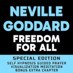 Freedom for All (Special Edition): Self Hypnosis Guided Prayer Meditation Visualization