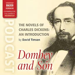 The Novels of Charles Dickens: An Introduction by David Timson to Dombey and Son