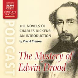 The Novels of Charles Dickens: An Introduction by David Timson to The Mystery of Edwin Drood