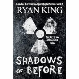 Shadows of Before: Book 4 of Post-Apocalyptic Series