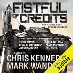 A Fistful of Credits: Stories from the Four Horsemen Universe