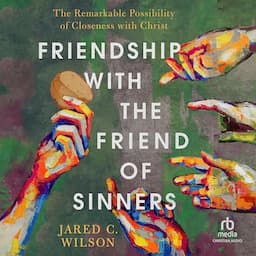 Friendship with the Friend of Sinners