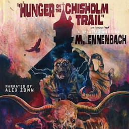 Hunger on the Chisholm Trail