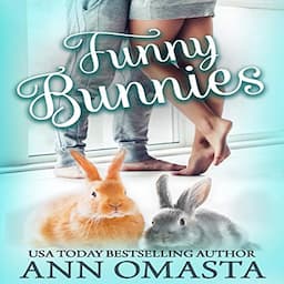 Funny Bunnies: A Sweet Opposites-Attract Romance Novelette