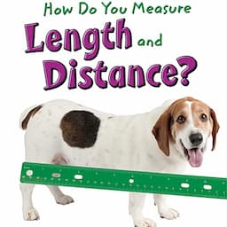 How Do You Measure Length and Distance?