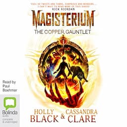 The Copper Gauntlet: Magisterium, Book 2