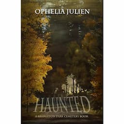 Haunted - A Bridgeton Park Cemetery Book