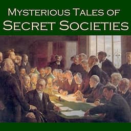 Mysterious Tales of Secret Societies