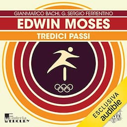 Edwin Moses. Tredici passi