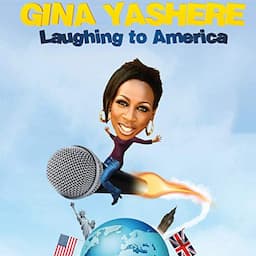 Gina Yashere: Laughing to America