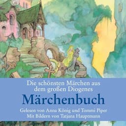 Die sch&ouml;nsten M&auml;rchen aus dem gro&szlig;en M&auml;rchenbuch