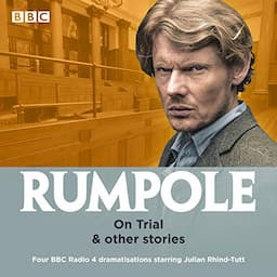 Rumpole: On Trial &amp; Other Stories