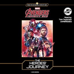 Marvel's Avengers: Infinity War: The Heroes' Journey