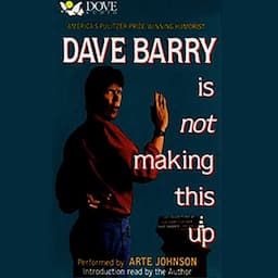 Dave Barry Is Not Making This Up