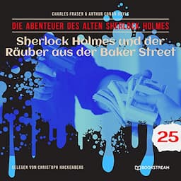 Sherlock Holmes und der R&auml;uber aus der Baker Street