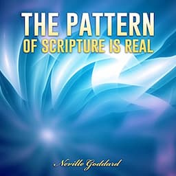 The Pattern of Scripture Is Real