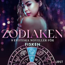 Zodiaken - 9 Erotiska noveller f&ouml;r Fisken