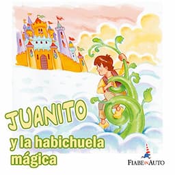 Juanito y la habichuela m&aacute;gica (Spanish Edition)