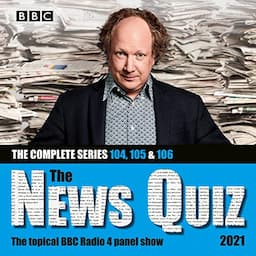 The News Quiz 2021: The Complete Series 104, 105 and 106