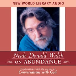 Neale Donald Walsch on Abundance