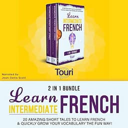 Learn Intermediate French - 2 in 1 Bundle (French Edition)