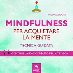 Mindfulness per acquietare la mente