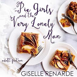 Pie Girls and the Very Lonely Man