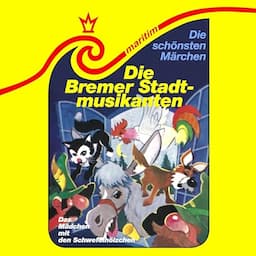 Die Bremer Stadtmusikanten / Das M&auml;dchen mit den Schwefelh&ouml;lzern