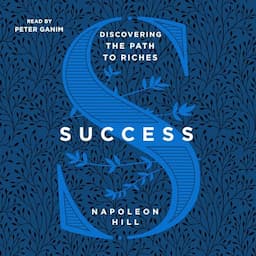 Success: Simple Steps to the Life You Deserve and Desire