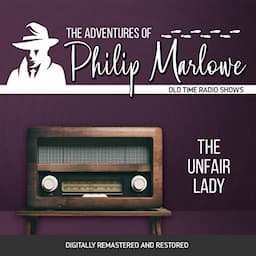 The Adventures of Philip Marlowe: The Unfair Lady