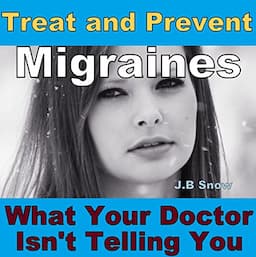 Treat and Prevent Migraines