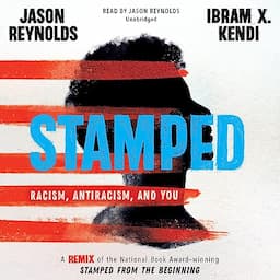 Stamped: Racism, Antiracism, and You