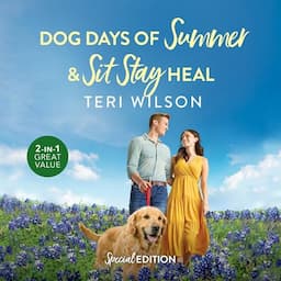 Dog Days of Summer/Sit Stay Heal