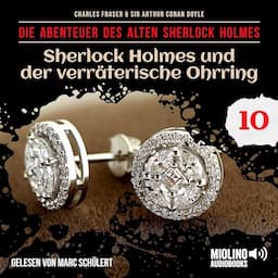 Sherlock Holmes und der verr&auml;terische Ohrring