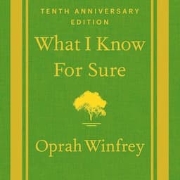 What I Know for Sure - Tenth Anniversary Edition