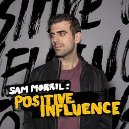 Sam Morrill: Positive Influence