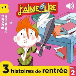 3 histoires de rentr&eacute;e, Vol. 2