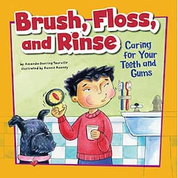 Brush, Floss, and Rinse