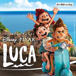 Luca. Das Original-H&ouml;rbuch zum Film